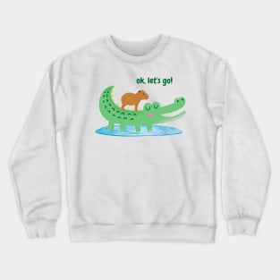 cute Ok lets go capybara and crocodile illustration Crewneck Sweatshirt